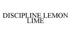 DISCIPLINE LEMON LIME