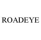 ROADEYE