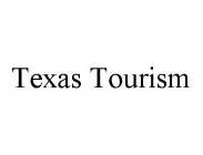 TEXAS TOURISM