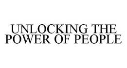 UNLOCKING THE POWER OF PEOPLE