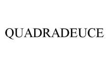 QUADRADEUCE