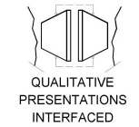 QUALITATIVE PRESENTATIONS INTERFACED