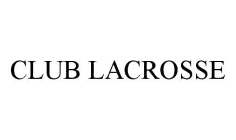 CLUB LACROSSE