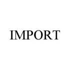 IMPORT