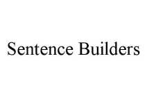 SENTENCE BUILDERS