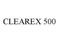 CLEAREX 500