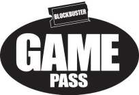 BLOCKBUSTER GAME PASS