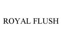 ROYAL FLUSH