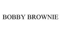 BOBBY BROWNIE