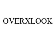 OVERXLOOK