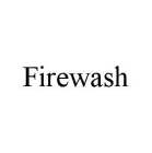 FIREWASH