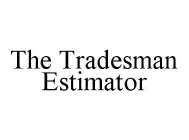 THE TRADESMAN ESTIMATOR