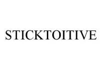 STICKTOITIVE