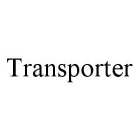 TRANSPORTER