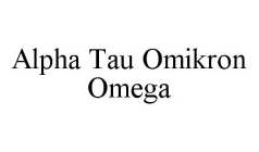 ALPHA TAU OMIKRON OMEGA