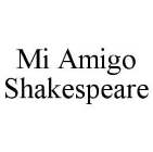 MI AMIGO SHAKESPEARE