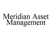 MERIDIAN ASSET MANAGEMENT