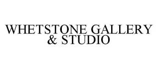 WHETSTONE GALLERY & STUDIO