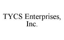 TYCS ENTERPRISES, INC.