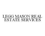 LEGG MASON REAL ESTATE SERVICES