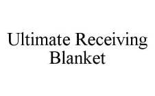 ULTIMATE RECEIVING BLANKET