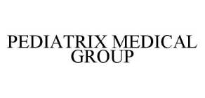 PEDIATRIX MEDICAL GROUP