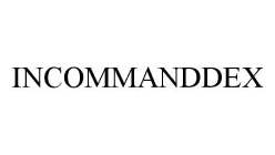 INCOMMANDDEX