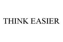 THINK EASIER