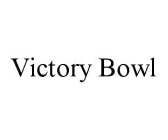 VICTORY BOWL