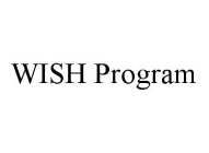 WISH PROGRAM