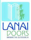 LANAI DOORS BRINGING THE OUTDOORS IN