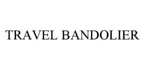 TRAVEL BANDOLIER