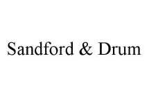 SANDFORD & DRUM