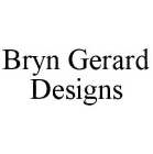 BRYN GERARD DESIGNS