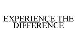 EXPERIENCE THE DIFFERENCE