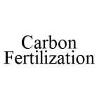 CARBON FERTILIZATION