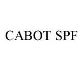 CABOT SPF