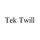 TEK TWILL