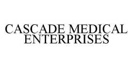 CASCADE MEDICAL ENTERPRISES