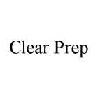 CLEAR PREP