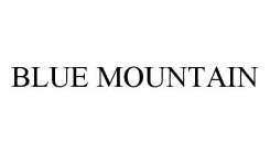 BLUE MOUNTAIN