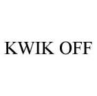 KWIK OFF