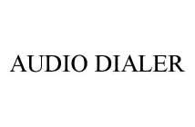 AUDIO DIALER