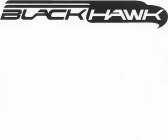 BLACK HAWK