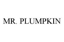 MR. PLUMPKIN