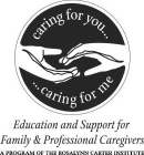 CARING FOR YOU, CARING FOR ME