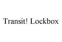 TRANSIT! LOCKBOX