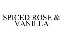 SPICED ROSE & VANILLA