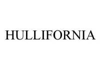 HULLIFORNIA