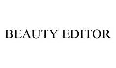 BEAUTY EDITOR